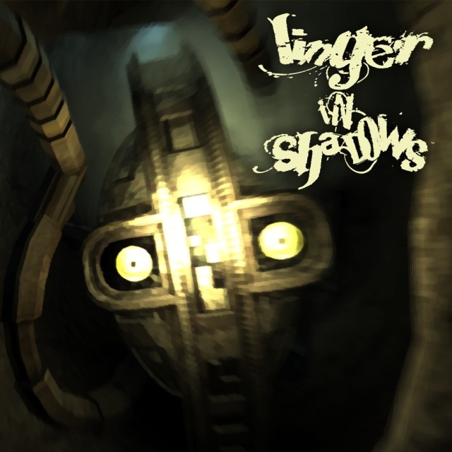 Linger in Shadows