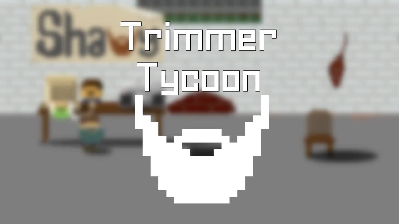 Trimmer Tycoon Trimmer Tycoon - Original Release Trailer