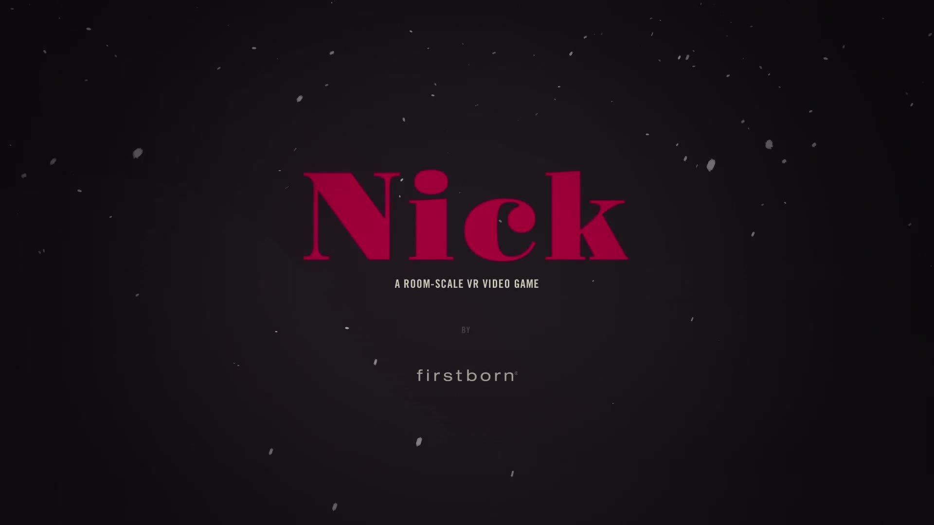 Nick Nick - Firstborn Holiday VR Game