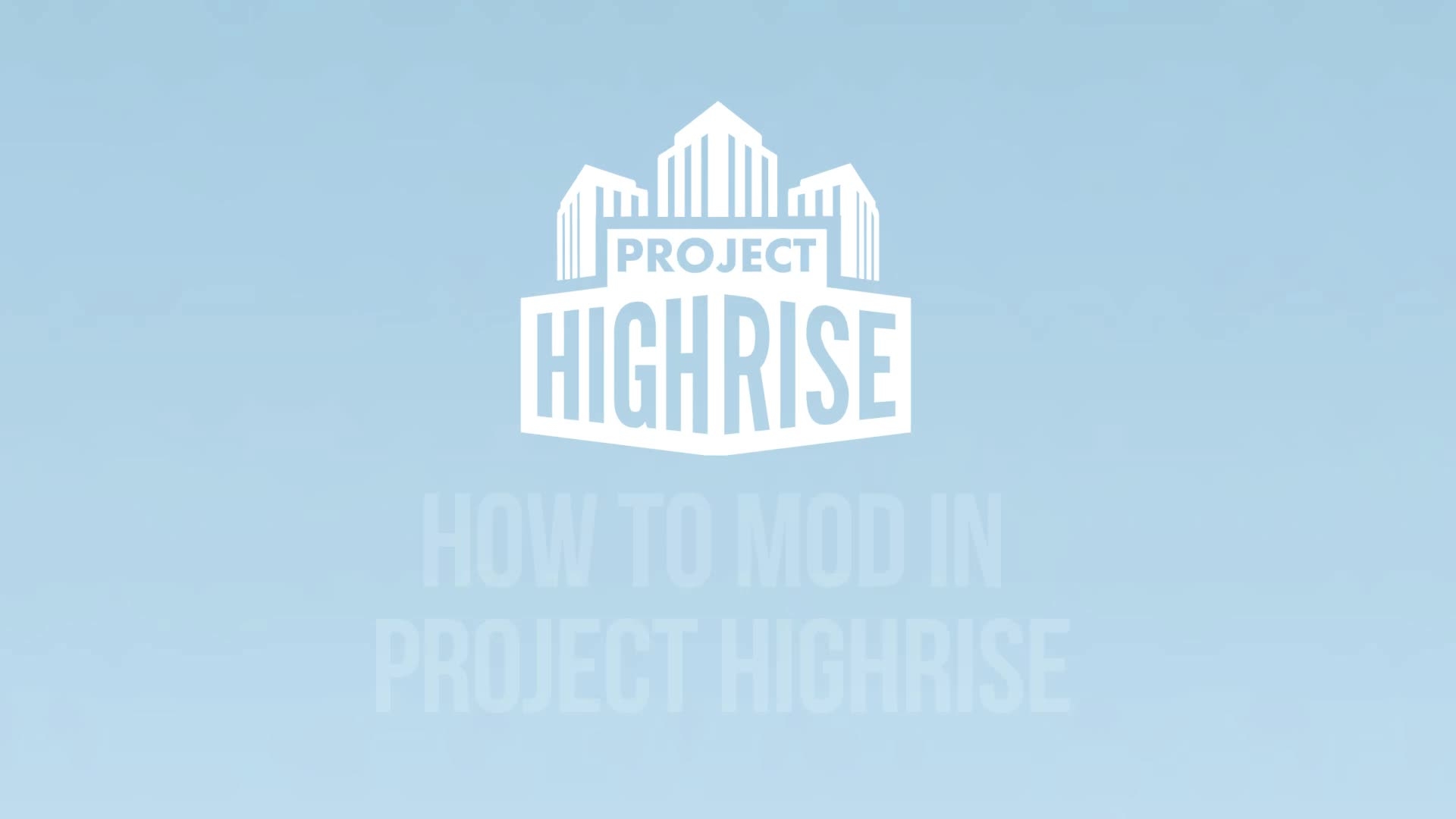 Project Highrise How to Mod