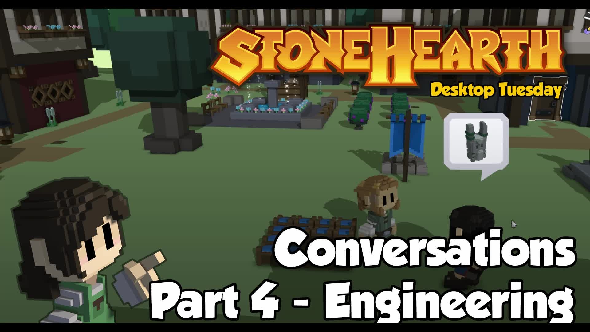 Stonehearth Conversations - Engineering