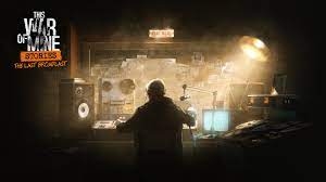 This War of Mine: Stories - The Last Broadcast