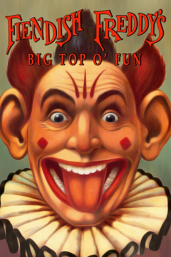 Fiendish Freddy's Big Top o' Fun